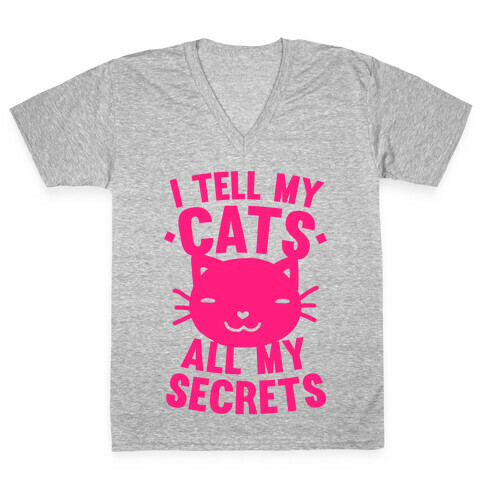 I Tell My Cats All My Secrets (Pink) V-Neck Tee Shirt
