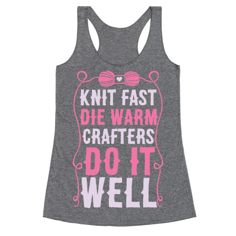 Knit Fast, Die Warm Racerback Tank Top