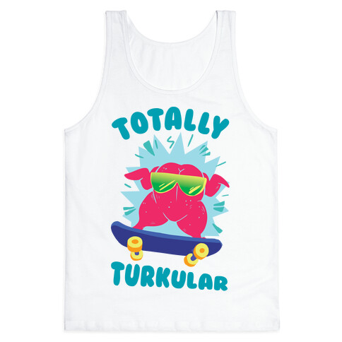 Totally Turkular dude Tank Top
