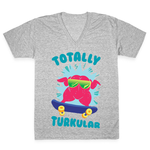 Totally Turkular dude V-Neck Tee Shirt
