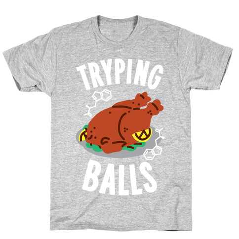Tryping Balls  T-Shirt