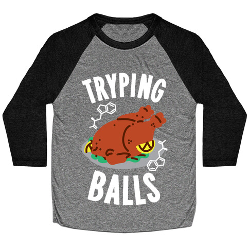 Tryping Balls  Baseball Tee