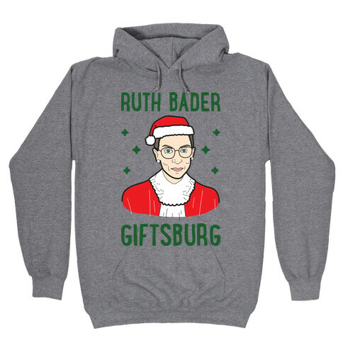 Ruth Bader Giftsburg Hooded Sweatshirt