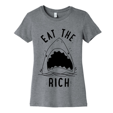 Eat the Rich Shark Womens T-Shirt