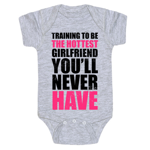 Training To Be The Hottest Girlfriend You'll Never Have Baby One-Piece