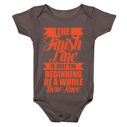 The Finish Line Is Just The Beginning Baby One-Piece