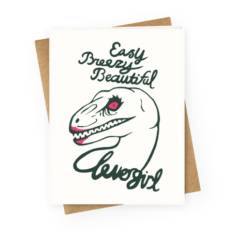 Easy Breezy Beautiful, Clever Girl Velociraptor Greeting Card