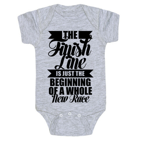 The Finish Line Is Just The Beginning Baby One-Piece