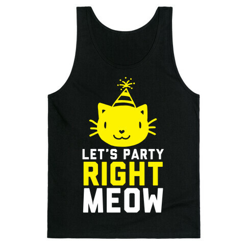 Let's Party Right Meow (White Ink) Tank Top