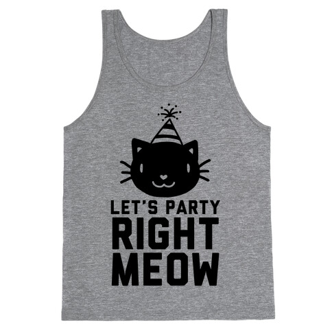 Let's Party Right Meow Tank Top