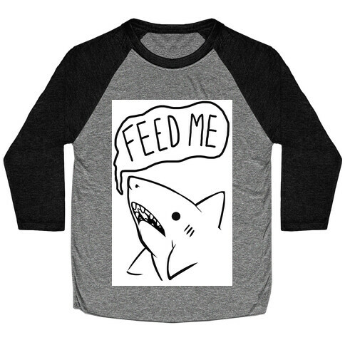 Feed Me Shark Baseball Tee