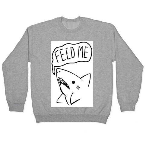 Feed Me Shark Pullover