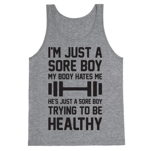 I'm Just A Sore Boy Tank Top