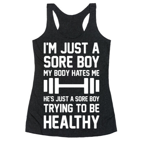 I'm Just A Sore Boy Racerback Tank Top