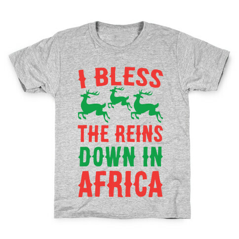 I Bless the Reins Down in Africa  Kids T-Shirt
