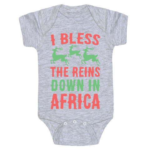 I Bless the Reins Down in Africa  Baby One-Piece