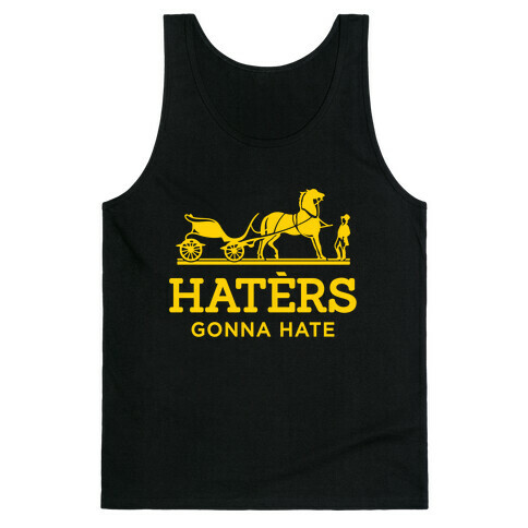 Haters Gonna Hate (Gold Hermes Parody) Tank Top