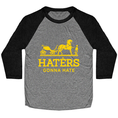 Haters Gonna Hate (Gold Hermes Parody) Baseball Tee