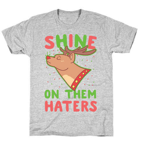 Shine on Them Haters T-Shirt