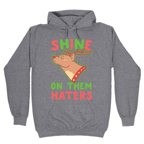 Shine on Them Haters Hooded Sweatshirt