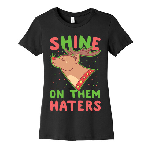 Shine on Them Haters Womens T-Shirt