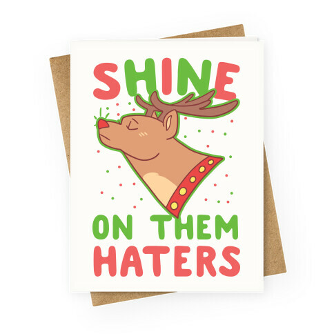 Shine on Them Haters Greeting Card