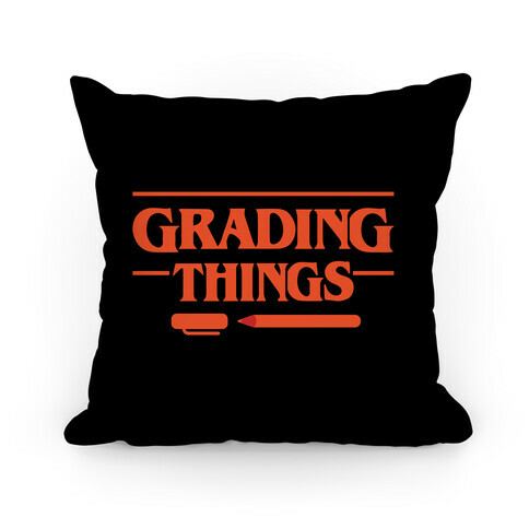 Grading Things Parody Pillow