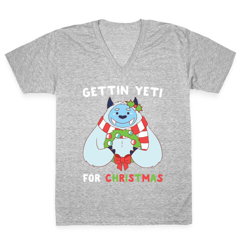 Gettin' Yeti for Christmas  V-Neck Tee Shirt