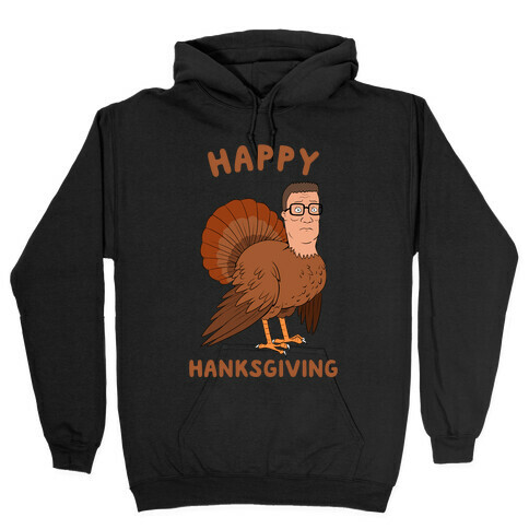 Happy Hanksgiving Hooded Sweatshirt