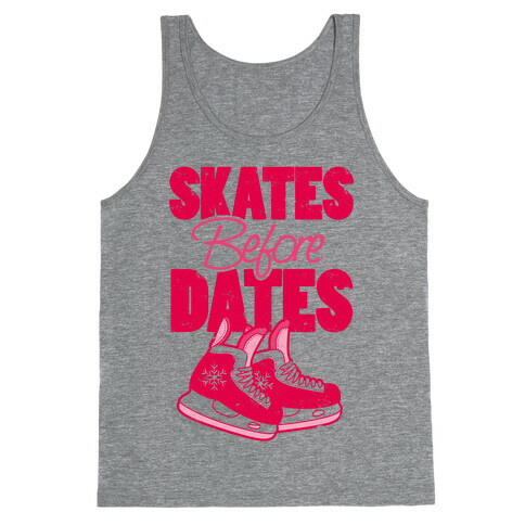 Skates Before Dates Tank Top