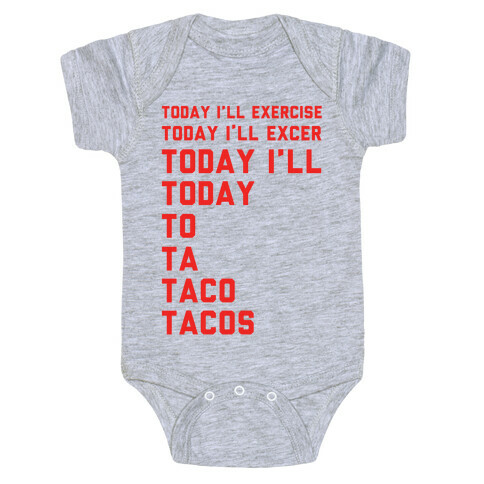 Today I'll Exercise Tacos Baby One-Piece