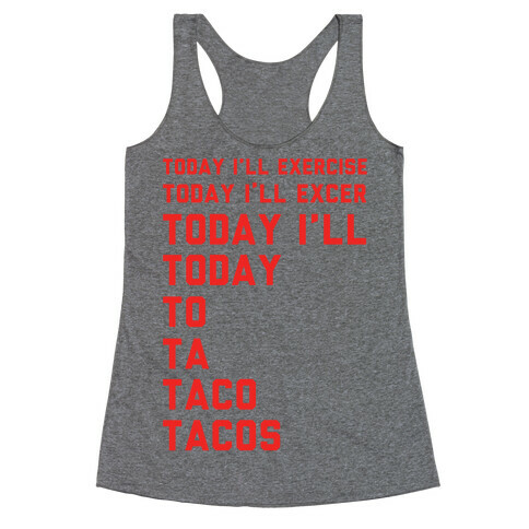 Today I'll Exercise Tacos Racerback Tank Top