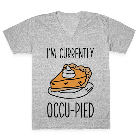 I'm Currently Occu-pied  V-Neck Tee Shirt