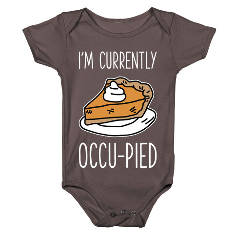 I'm Currently Occu-pied  Baby One-Piece