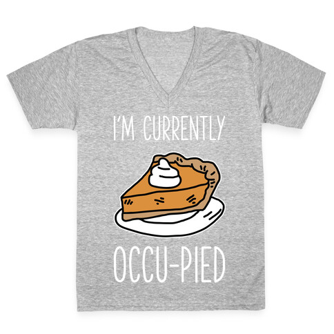 I'm Currently Occu-pied  V-Neck Tee Shirt