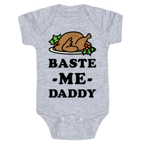 Baste Me Daddy Baby One-Piece