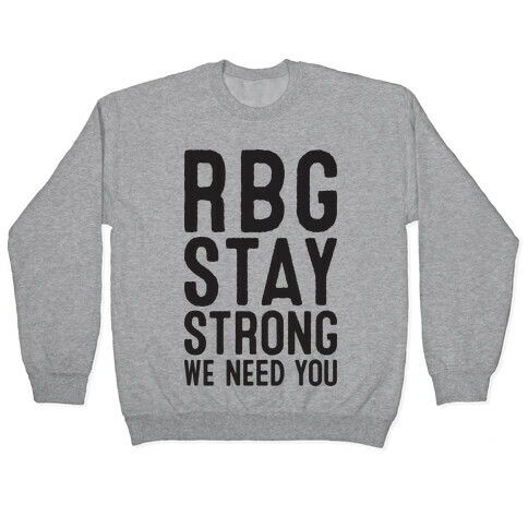 RBG Stay Strong! Pullover