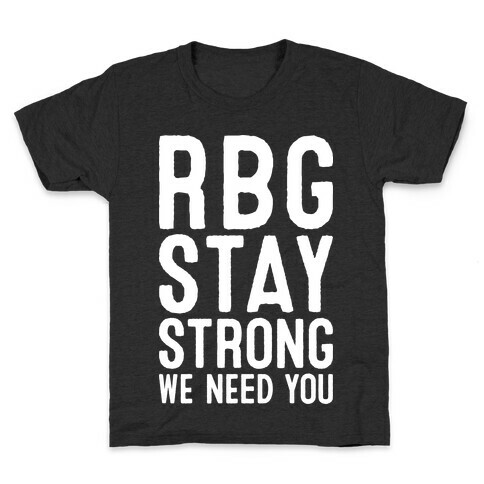 RBG Stay Strong! Kids T-Shirt