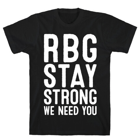 RBG Stay Strong! T-Shirt