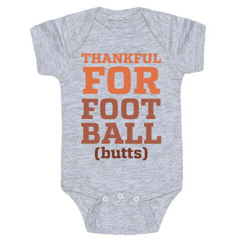Thankful for Football Butts  Baby One-Piece
