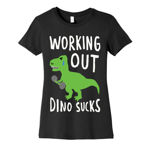 Working Out Dino Sucks Dinosaur Womens T-Shirt