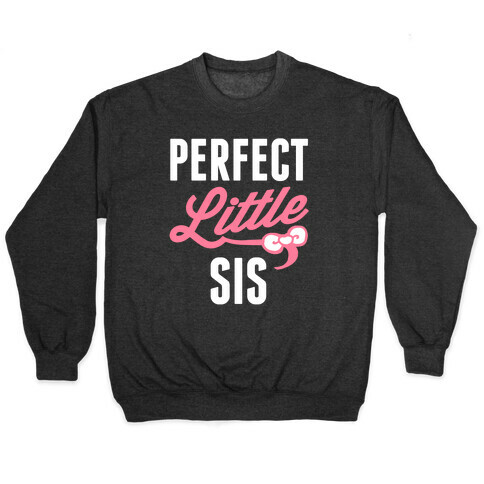 Perfect Little Sis Pullover