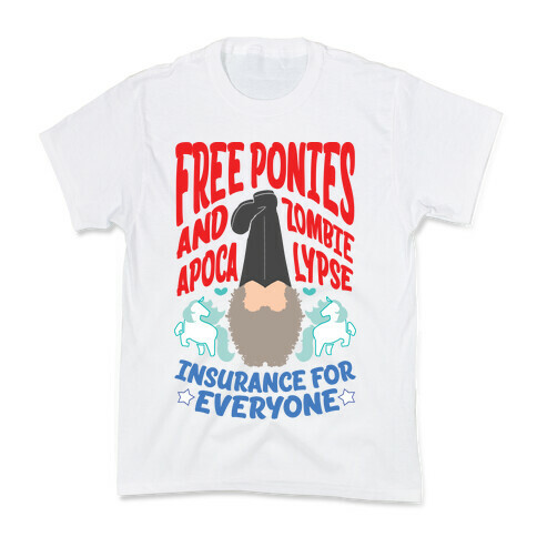 Free ponies and Zombie Apocalypse Insurance for Everyone Kids T-Shirt