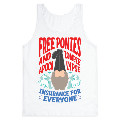 Free ponies and Zombie Apocalypse Insurance for Everyone Tank Top