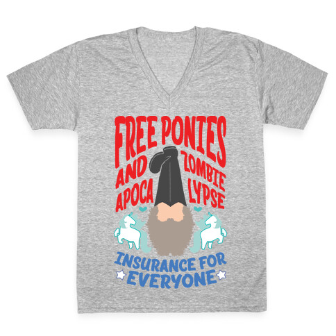 Free ponies and Zombie Apocalypse Insurance for Everyone V-Neck Tee Shirt