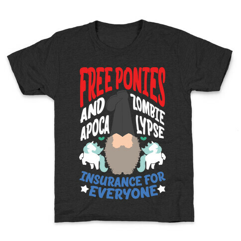 Free ponies and Zombie Apocalypse Insurance for Everyone Kids T-Shirt