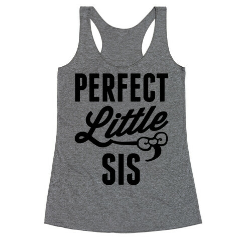 Perfect Little Sis Racerback Tank Top