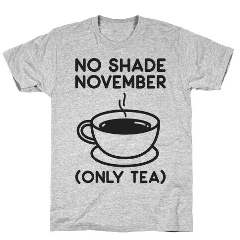 No Shade November T-Shirt