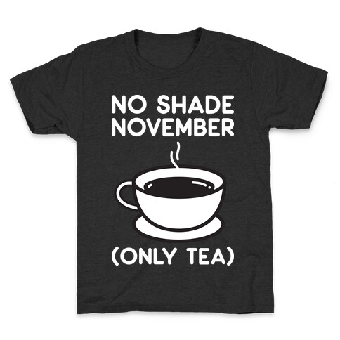 No Shade November Kids T-Shirt