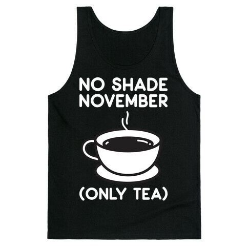 No Shade November Tank Top